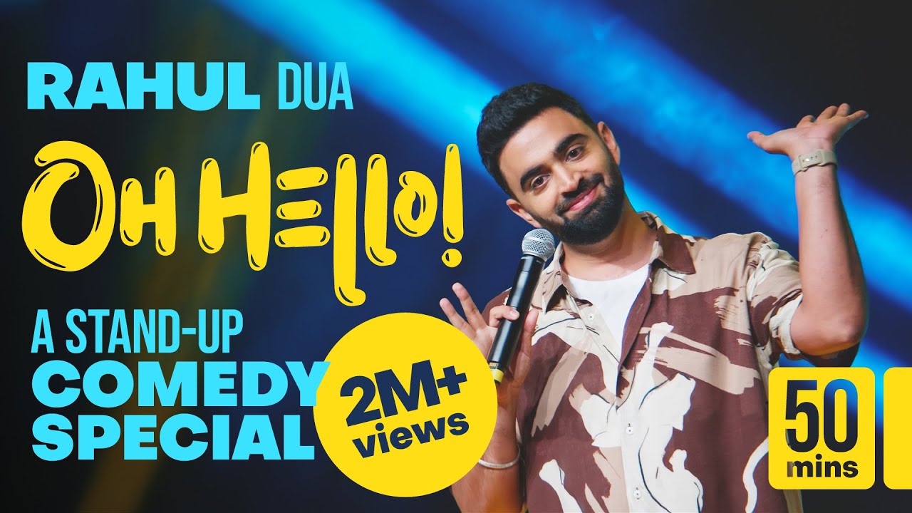 OH HELLO! - A COMEDY SPECIAL BY RAHUL DUA | 2024