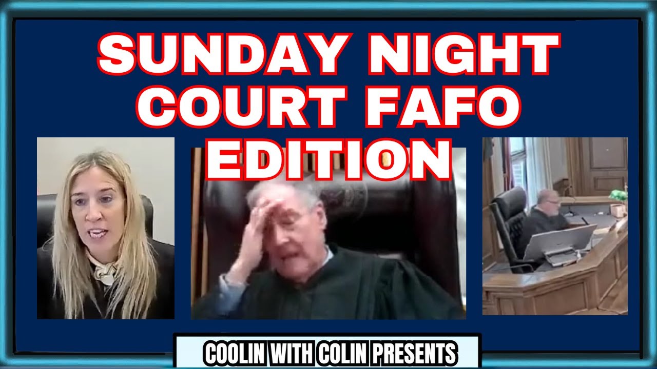 Sunday Night Court: FAFO Edition