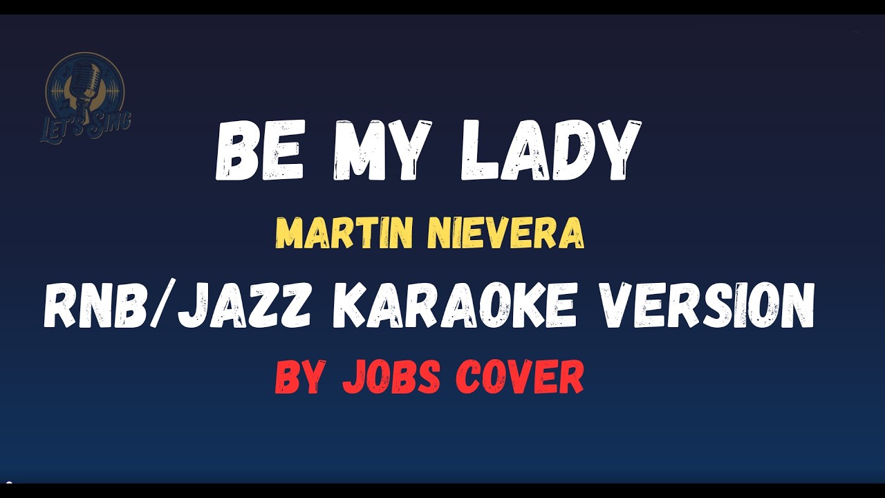 Be My Lady  rnb / Jazz Karaoke (Jobs Cover)