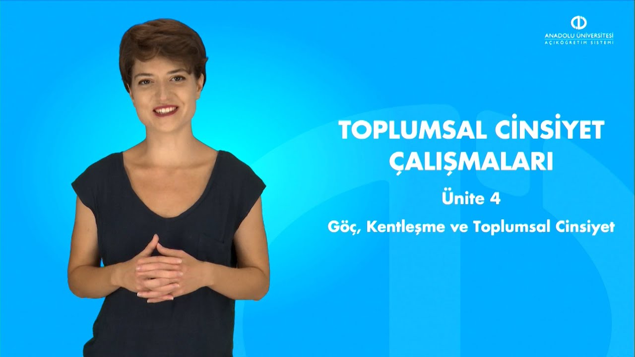 TOPLUMSAL CİNSİYET ÇALIŞMALARI - Ünite4 Özet