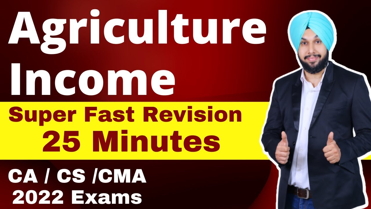 Agriculture Income | Income Tax Revision | May 2022 | CA Inter | CS Exec | CMA Inter