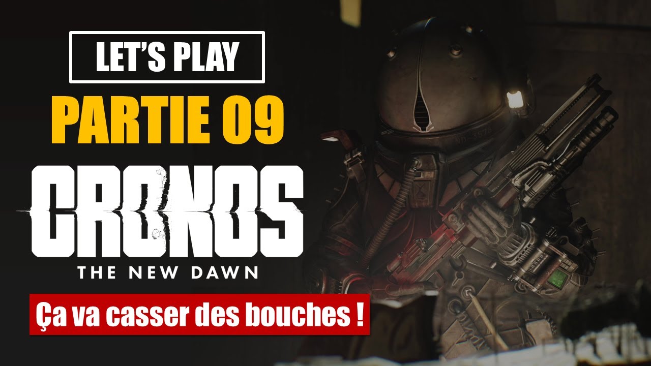 J'AI TROUVÉ LE BIG F*CKING GUN ! | Partie 9 | CRONOS The New Dawn