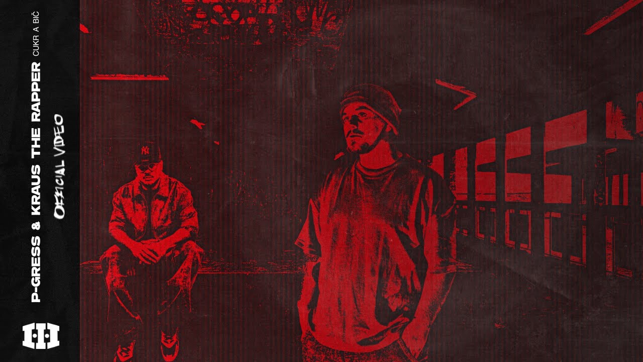 P-GRESS & KRAUS the rapper - CUKR A BIČ | OFICIÁLNÍ VIZUALIZÉR