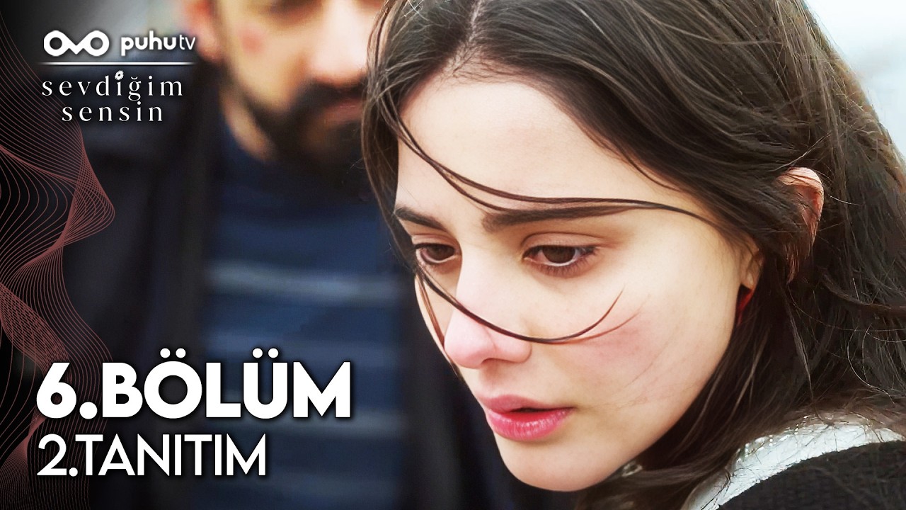 Sevdiğim Sensin 6. Bölüm 2. Tanıtım | 