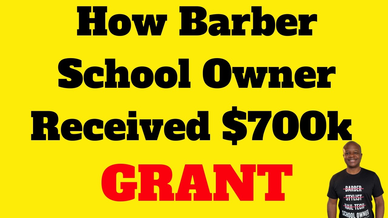 How Barber School Owner Received A $700K Grant