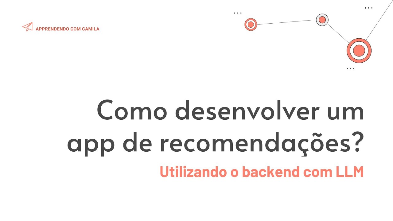 Criando um Assistente de Recomendação com Python e React | Apprendendo com Camila | Web e Mobile