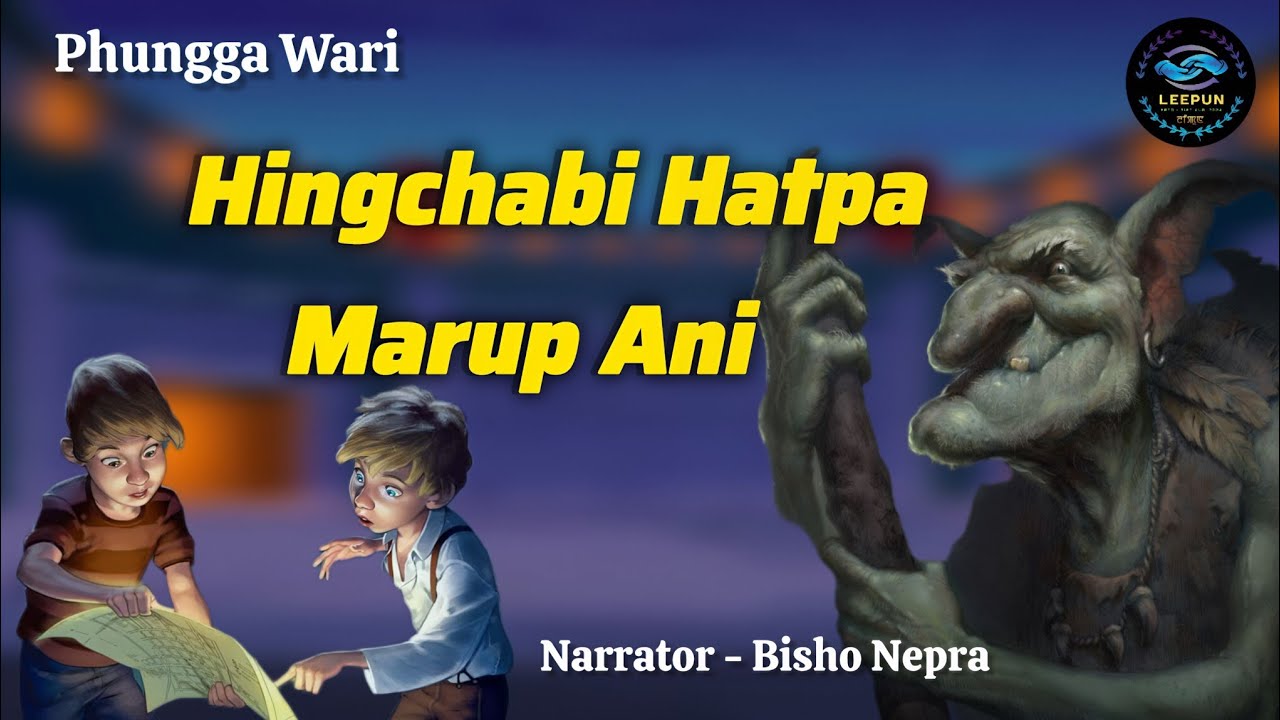 Hingchabi Hatpa Marup Ani // Phungga Wari// Bisho Nepra 