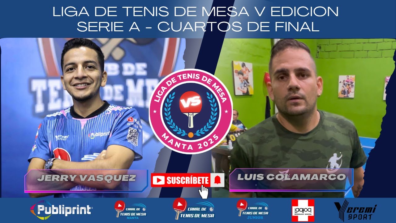 Liga de Tenis de Mesa | V Edicion | Serie A | 4tos | Jerry Vasquez Vs Luis Colamarco