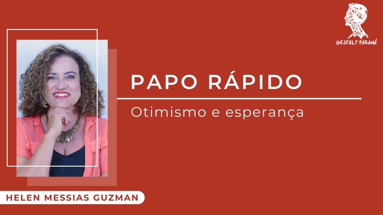 Papo R&aacute;pido: Otimismo e esperan&ccedil;a