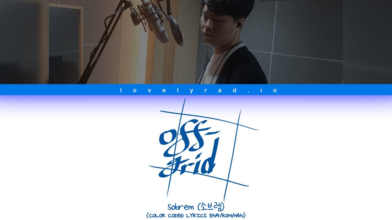 [BOF:NT] Sobrem 'Off-grid' Lyrics (소브렘 Off-grid 가사) (Color Coded Lyrics)