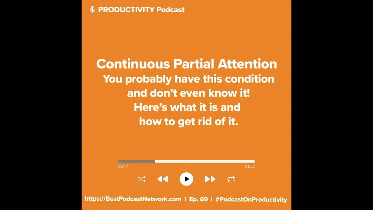 Continuous Partial Attention. You probably have this condition and don&rsquo;t even know it.