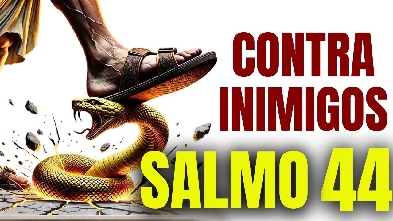 AFASTA TODOS OS SEUS INIMIGOS PARA SEMPRE. Descubra o Salmo 44.