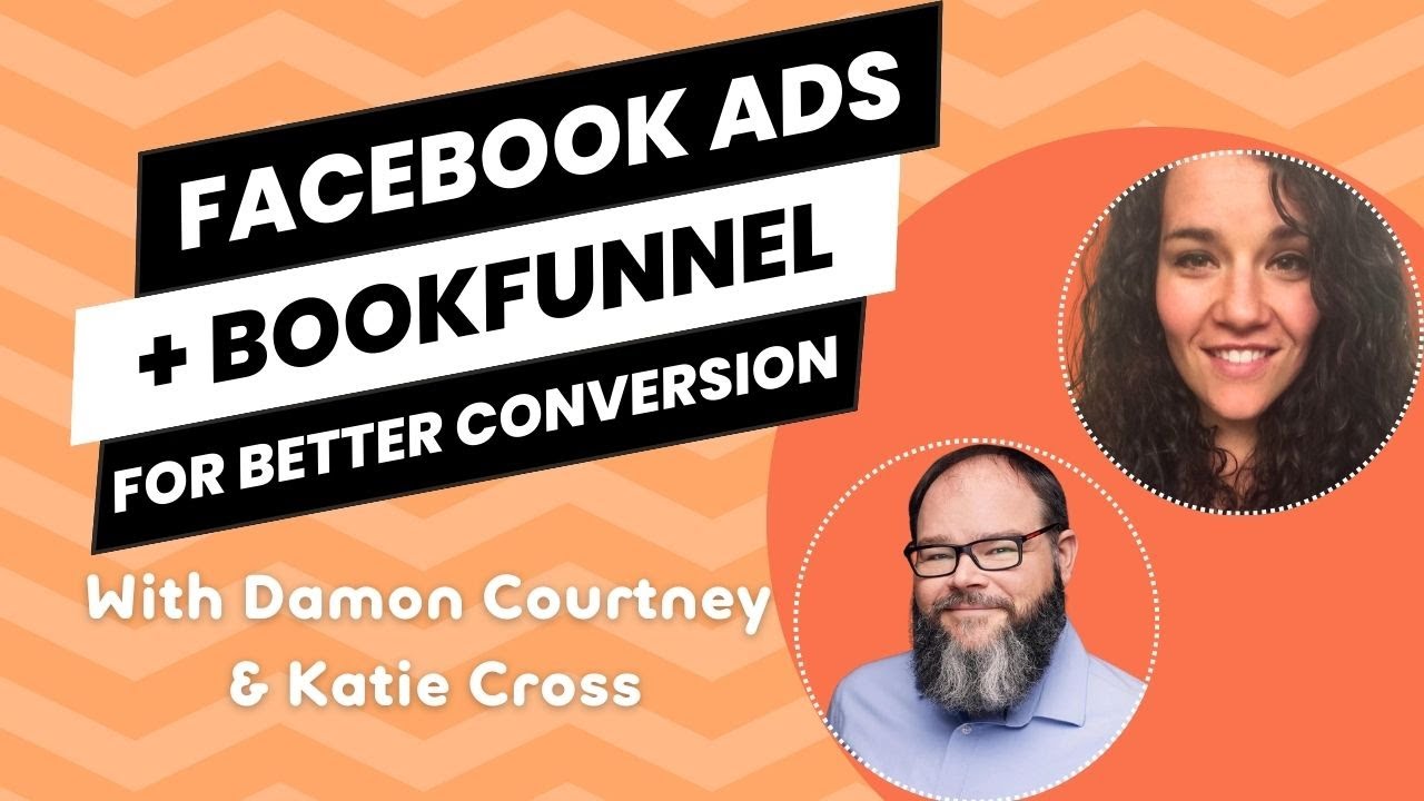 Boosting Facebook Ad Conversion with BookFunnel Landing Pages | Damon Courtney & Katie Cross
