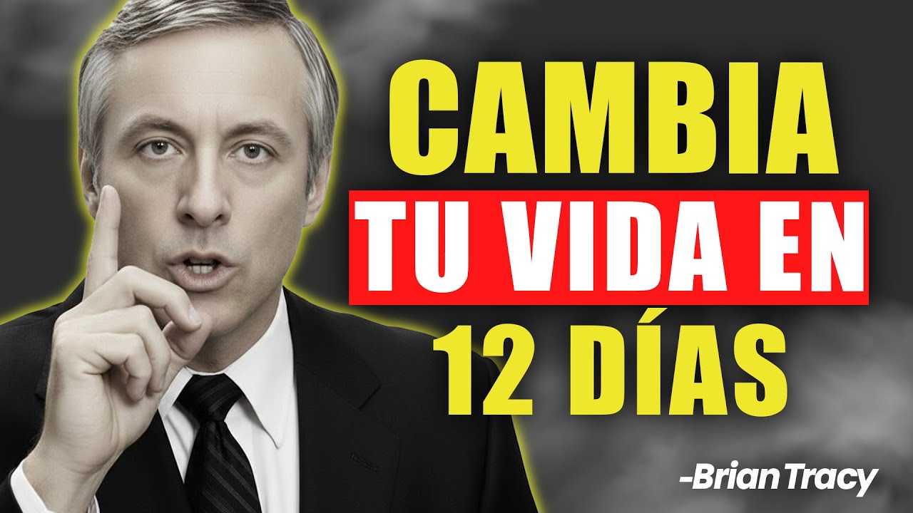 Haz esto 12 días y tu vida no volverá a ser la misma 🧠🔥 | Brian Tracy