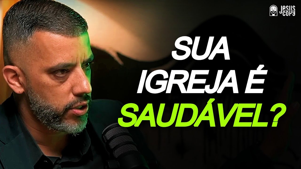 3 SINAIS PARA IDENTIFICAR UMA IGREJA SAUDÁVEL - LEANDRO VIEIRA | Jesuscopy