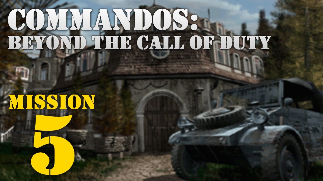 Commandos: Beyond the Call of Duty -- Mission 5: Guess Who's Coming Tonight
