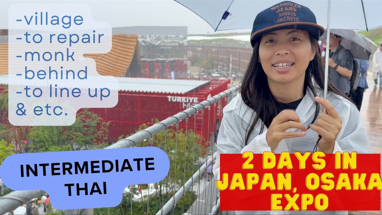 (Intermediate Thai) &ndash; 2 days in Japan (Osaka Expo, Museum, walking street) &ndash; Thai Listening Practice