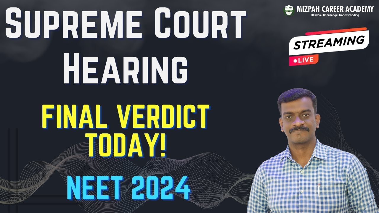 NEET 2024 Supreme Court Hearing Live - Final Verdict Today? 23rd July Latest Update