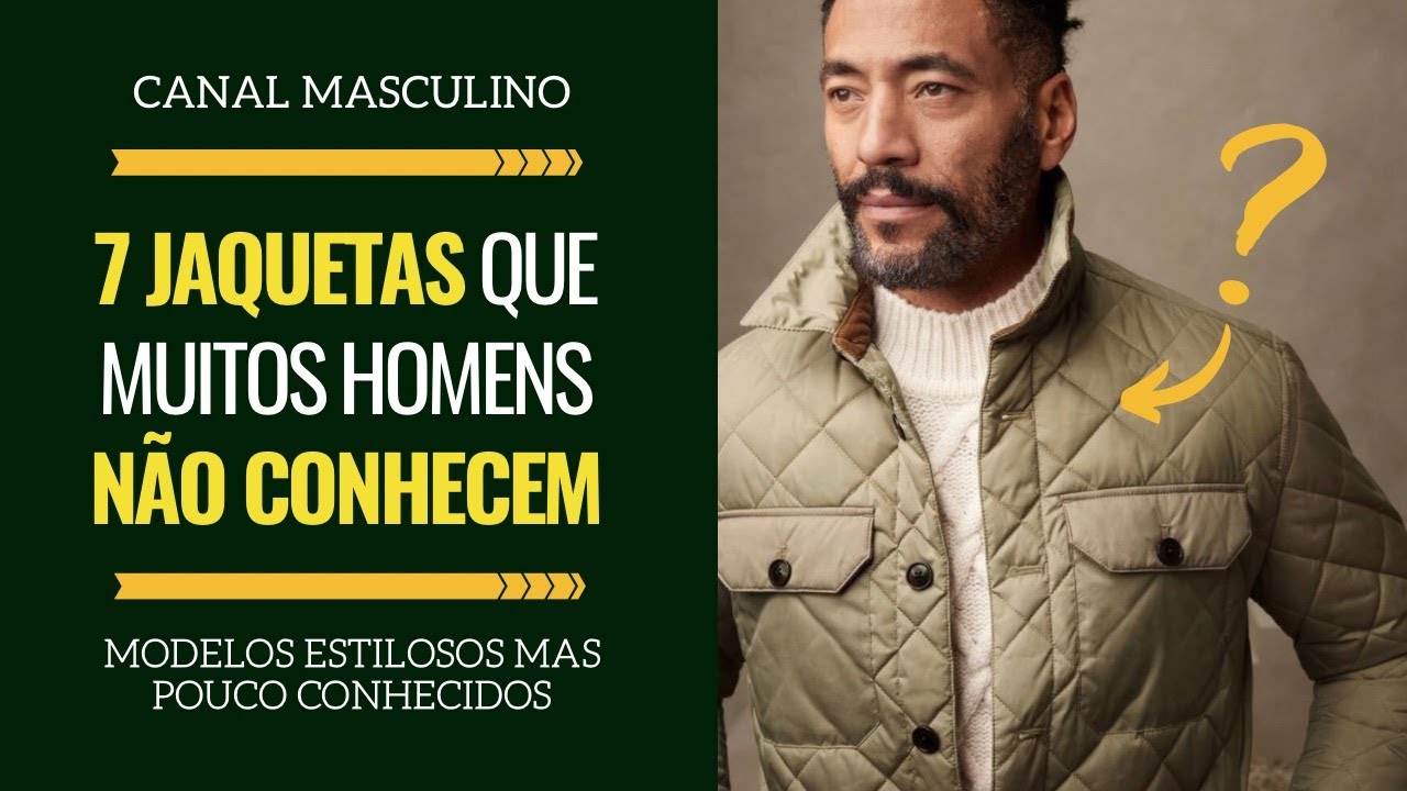 7 jaquetas masculinas que poucos homens conhecem, mas deveriam conhecer! | Moda Masculina