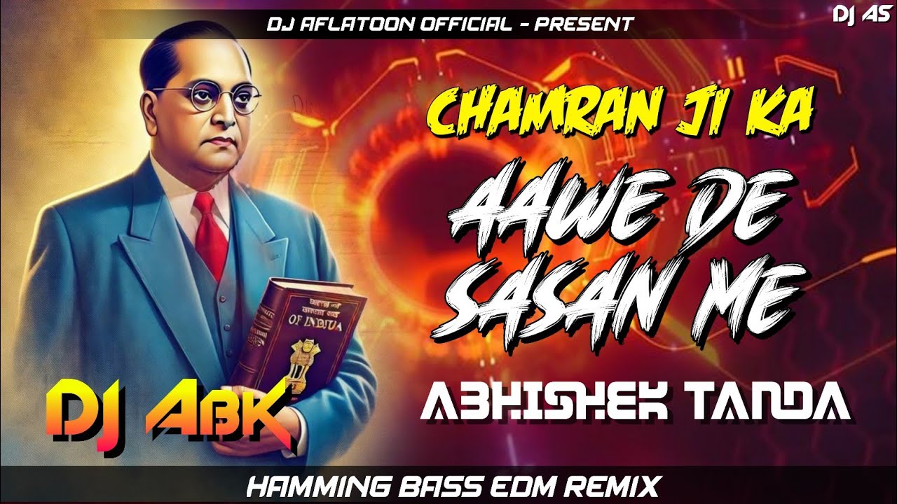 Chamran Ji Ka Aawe De Sasan Me Edm Mix | 14 April Remix Abhishek Tanda | 14 April Edm Song