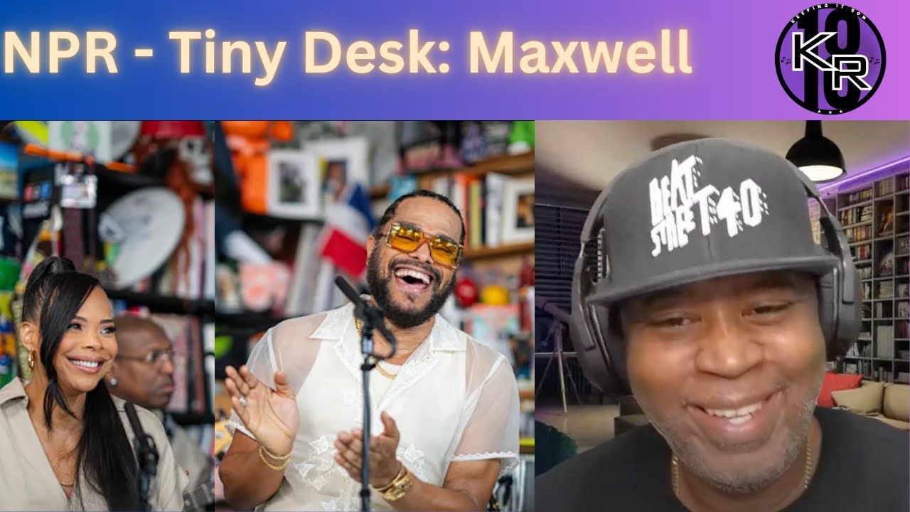 Maxwell: Tiny Desk - Reaction