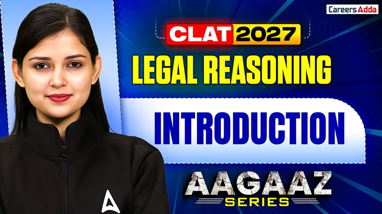 CLAT UG Legal Reasoning Introduction | CLAT 2027 Preparation | AAGAZ Series