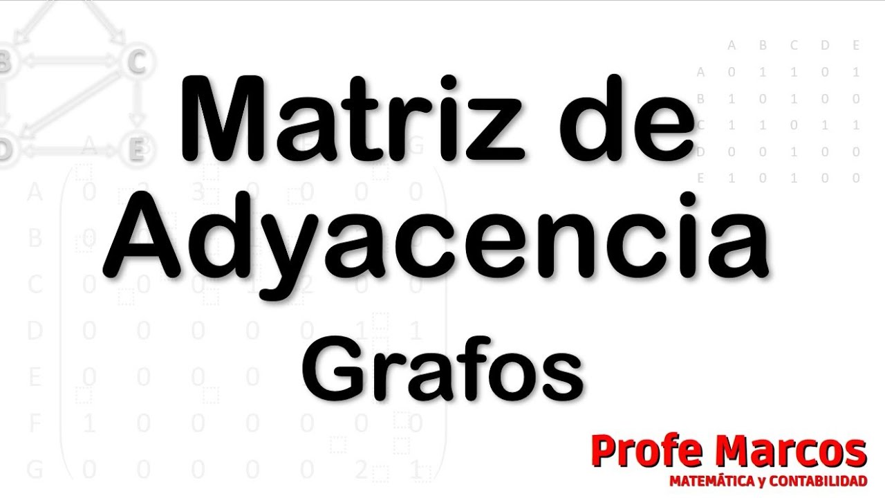 Matriz de adyacencia de grafos dirigidos y multigrafos