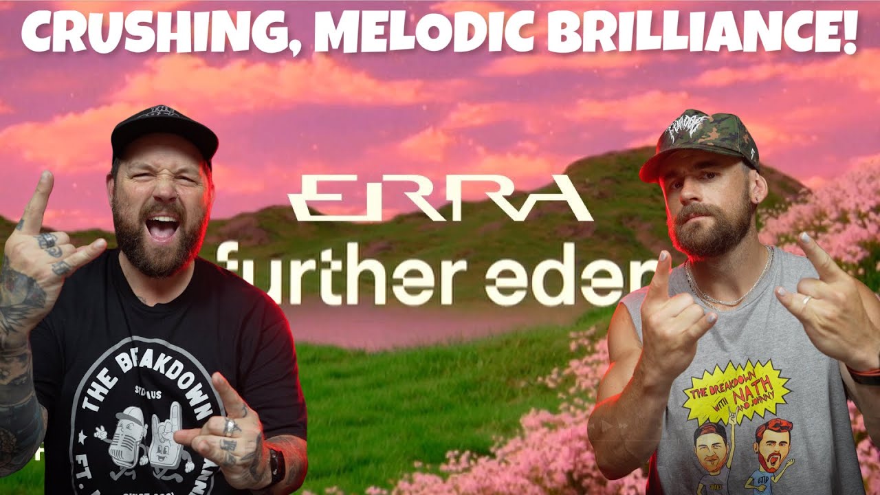 ERRA DO METALCORE LIKE NO ONE ELSE “Further Eden” | Nath and Johnny Reaction