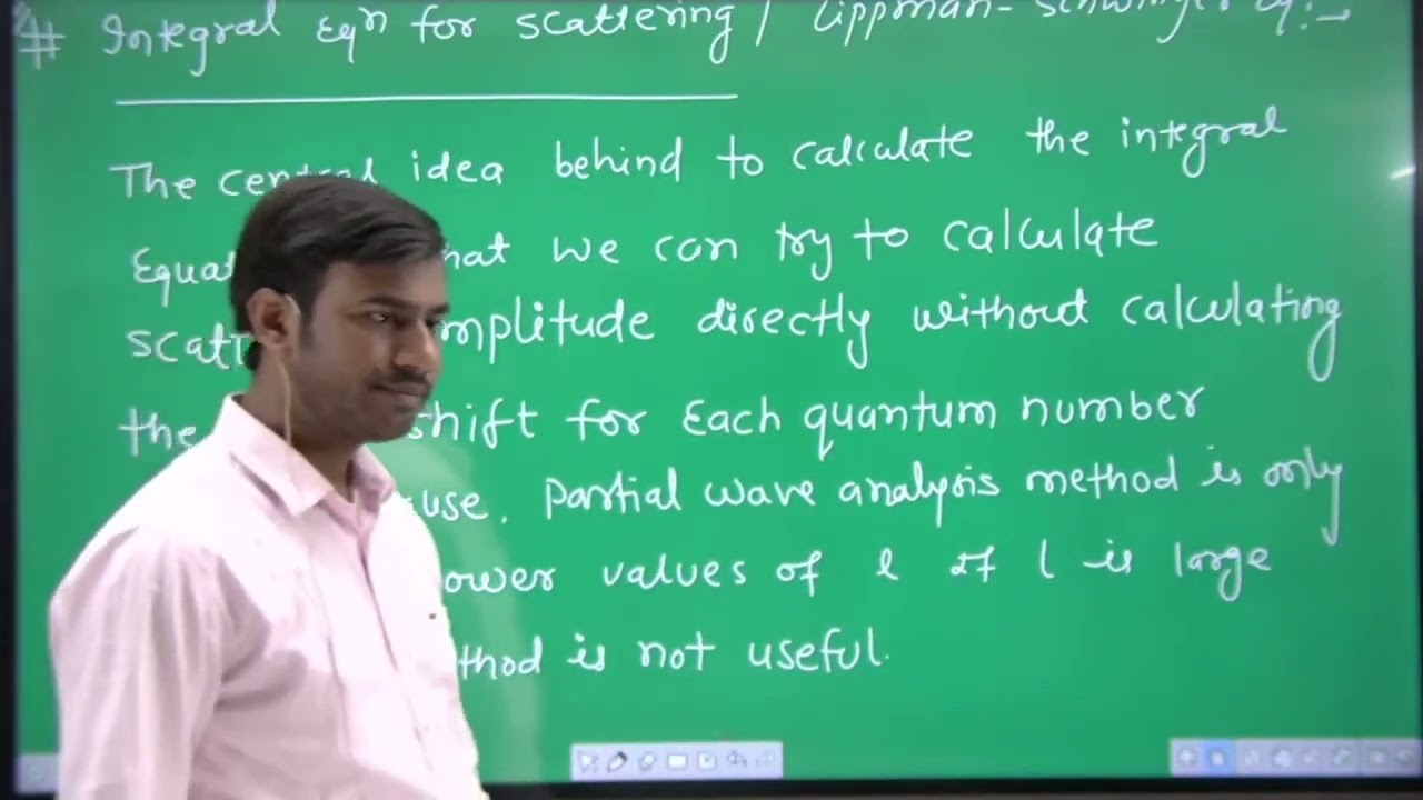 MSc Physics l L-12 l Integral Equation for Scattering l Lippman Schwinger Equation l Advance Quantum