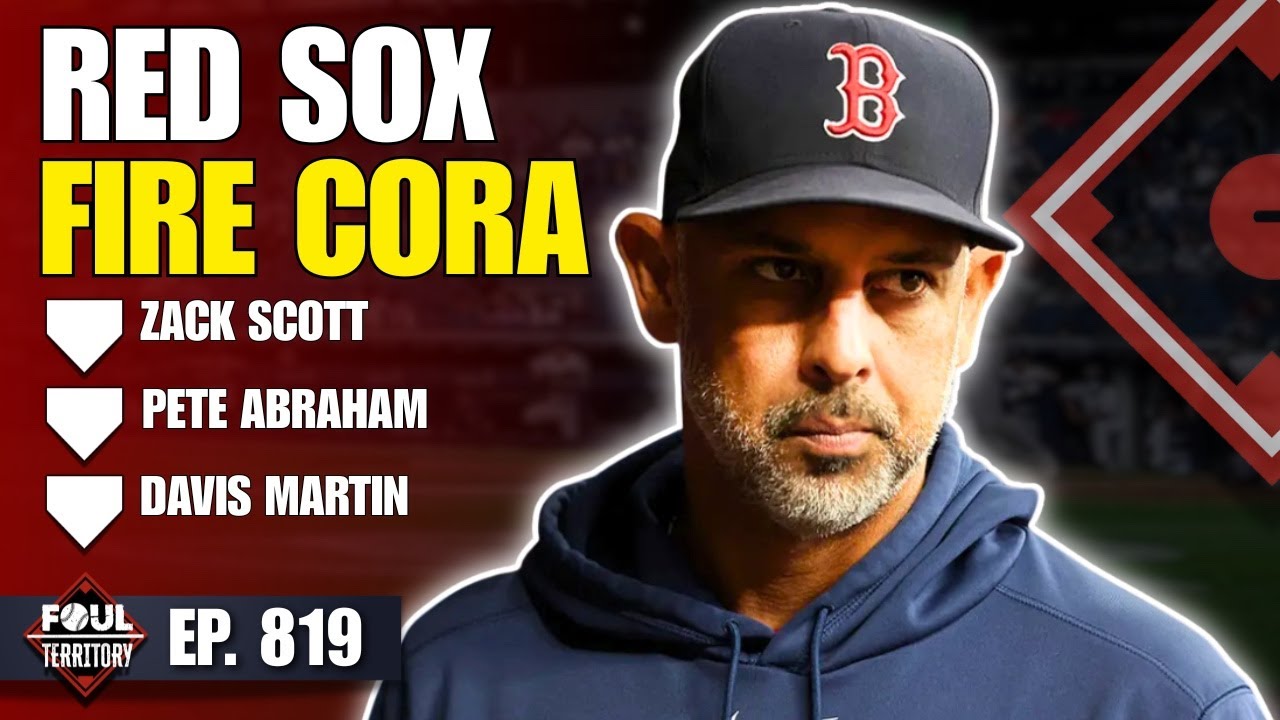 Red Sox Fire Cora, Mets Swept By Rockies | Zack Scott, Pete Abraham & Davis Martin | Foul Territory