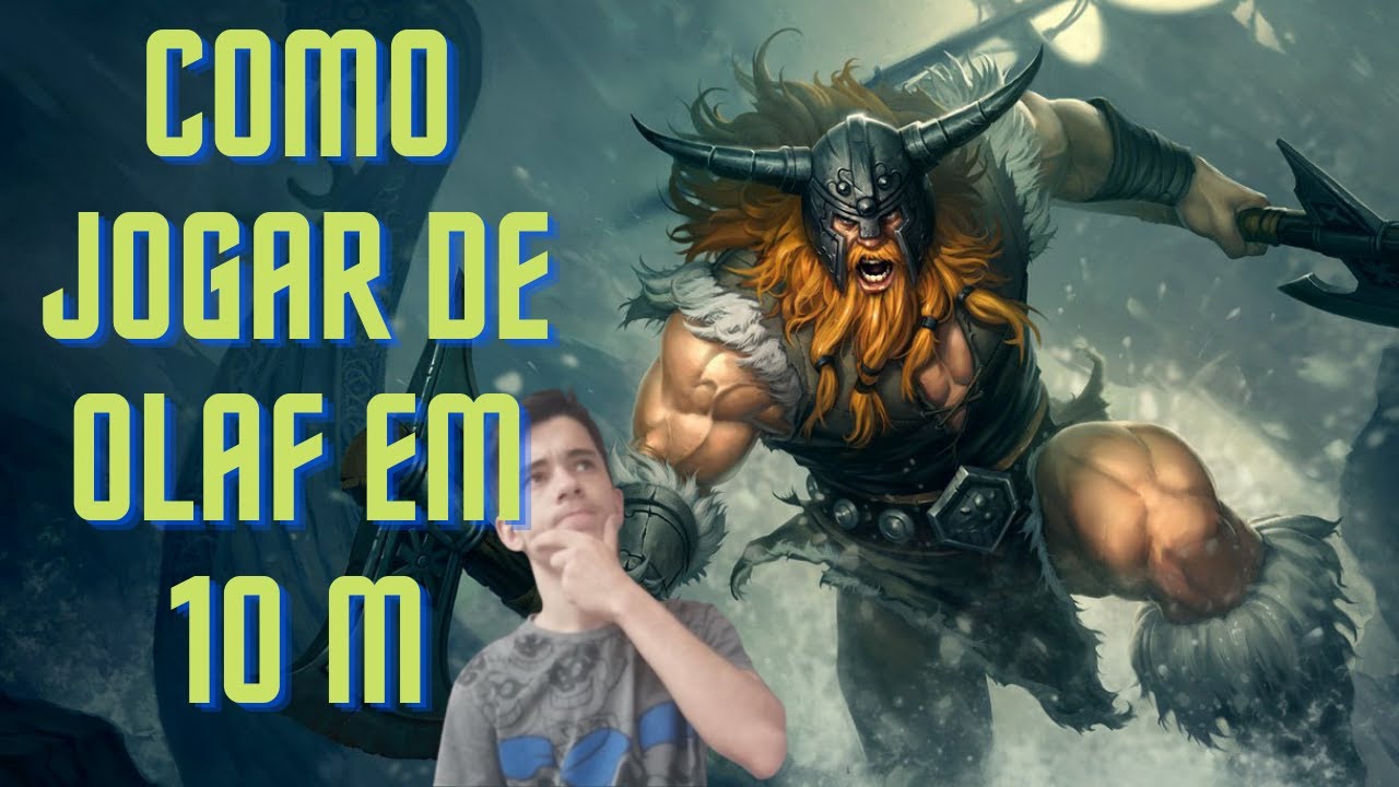 Como jogar de Olaf em 10 m , + Builds atualizadas + Runas !!