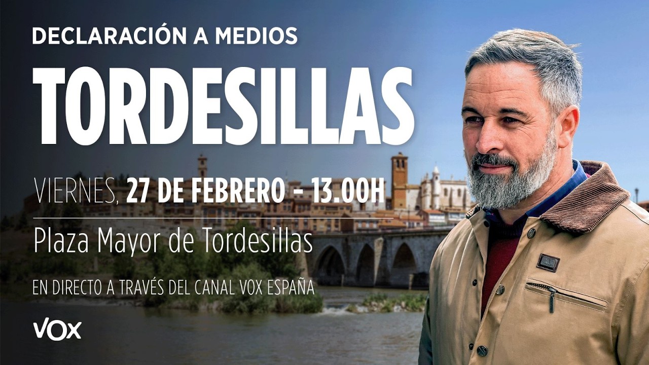 🔴 ABASCAL EN CASTILLA Y LEÓN: declaración a medios desde Tordesillas