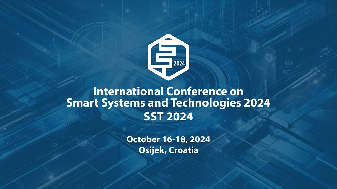 International Conference on Smart Systems and Technologies 2024 | SST 2024 - Opening ceremony