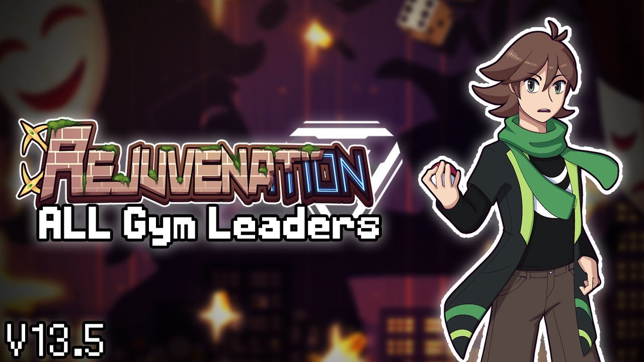 Pokemon Rejuvenation V13.5 | ALL GYM LEADERS