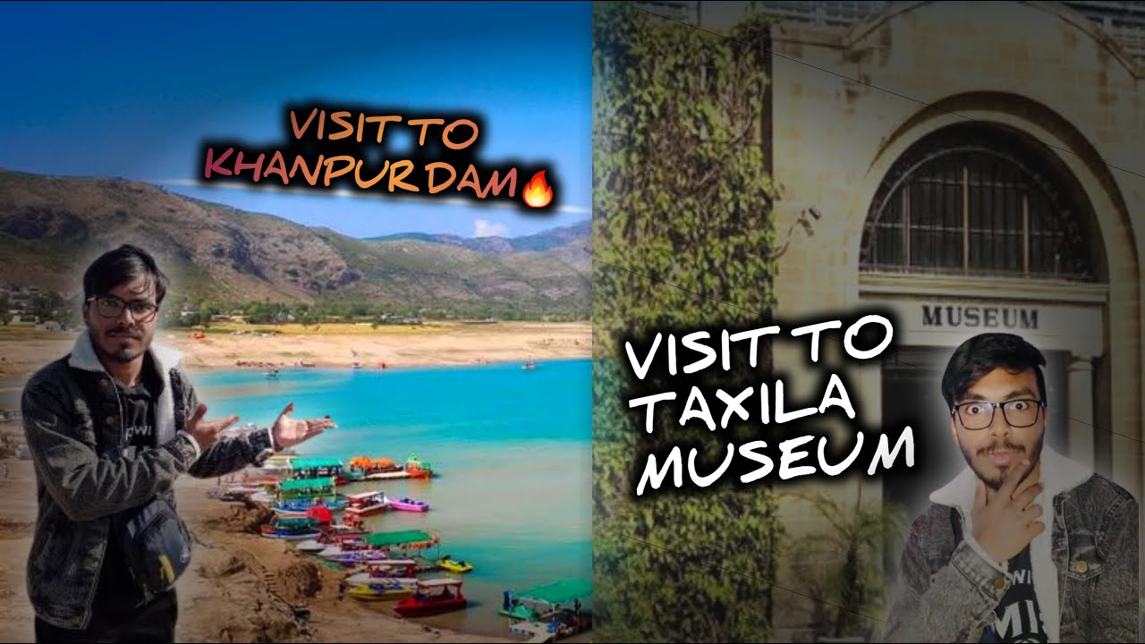 A Visit to Taxila Museum & Khanpur Dam!😱🔥💥 | UMAIR VISITS