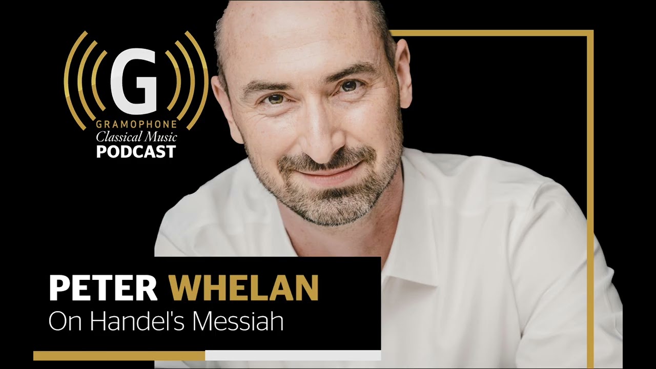 Messiah: Peter Whelan on Handel's oratorio