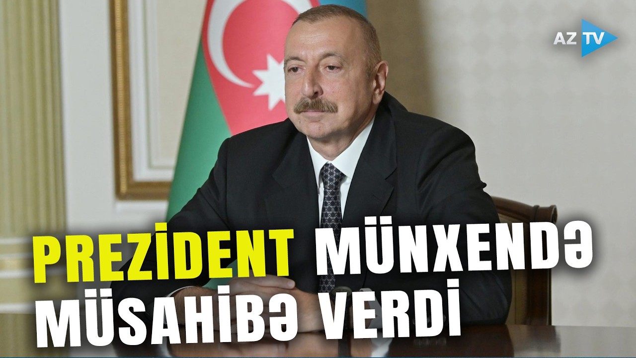 Prezident İlham Əliyev Münxendə yerli televiziya kanallarına müsahibə verdi