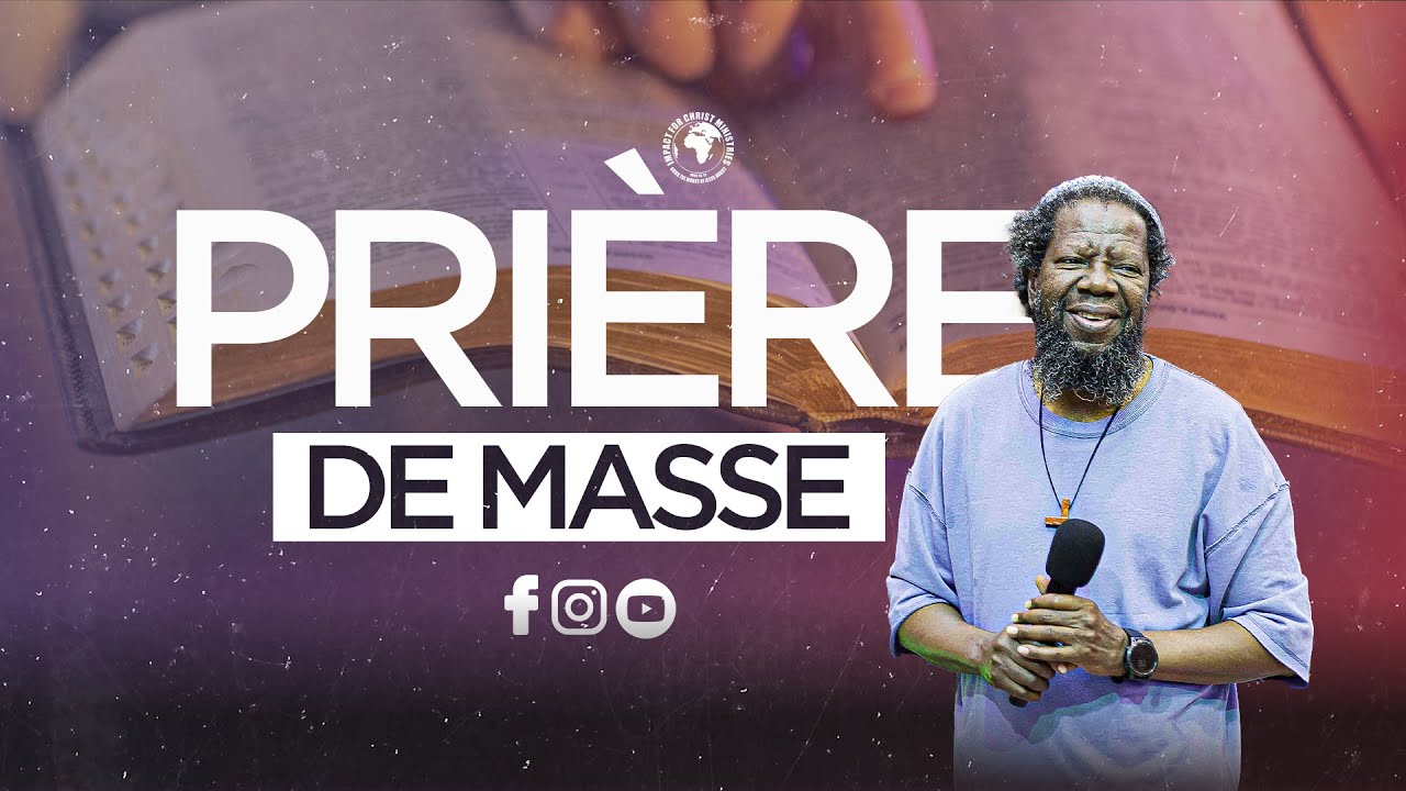 PRIERE DE MASSE 25 .01.2025