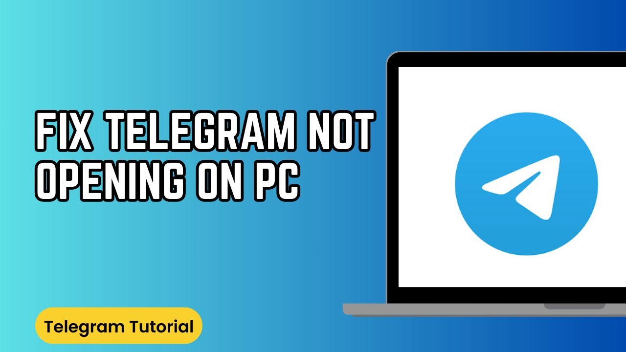 How to Fix Telegram Not Opening on PC