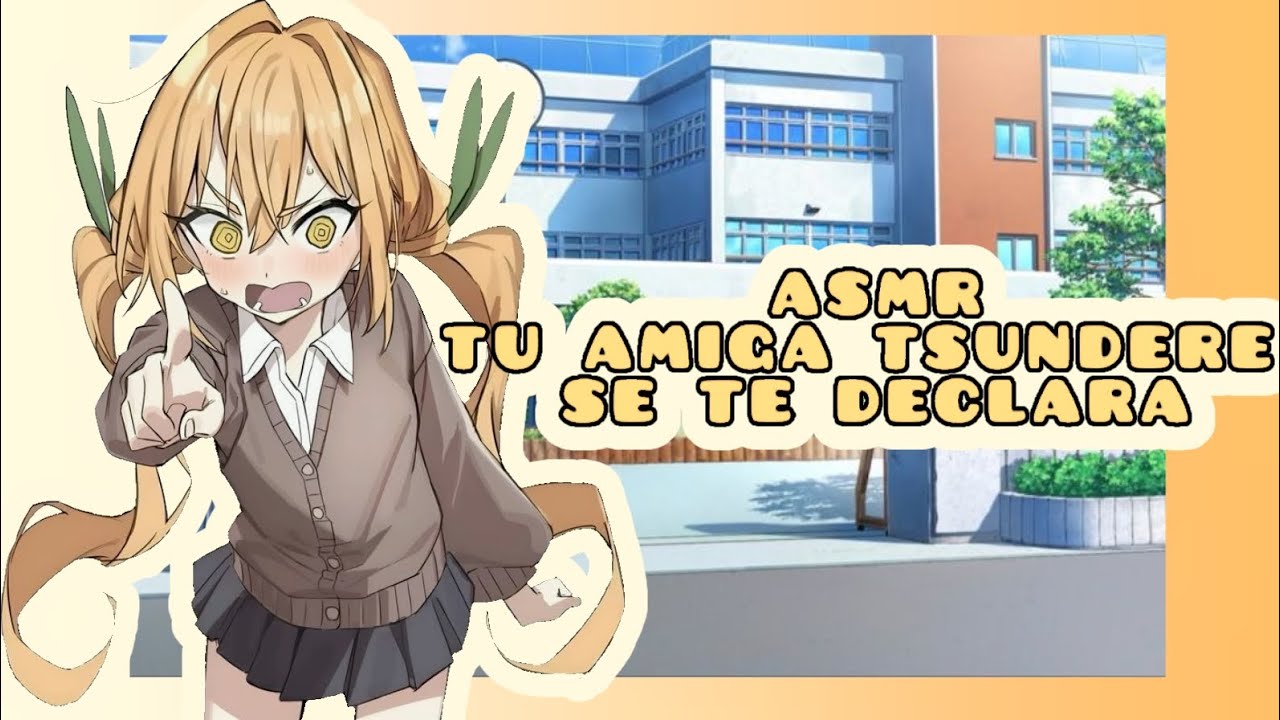 //ASMR// tu amiga tsundere se te declara en san Valentín 😡♥️🌸