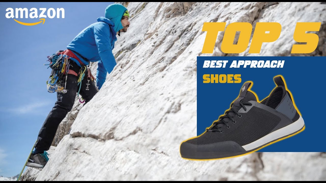 TOP 5: Best Approach Shoes Buying Guide - Best Approach Shoes for Climbing 2025