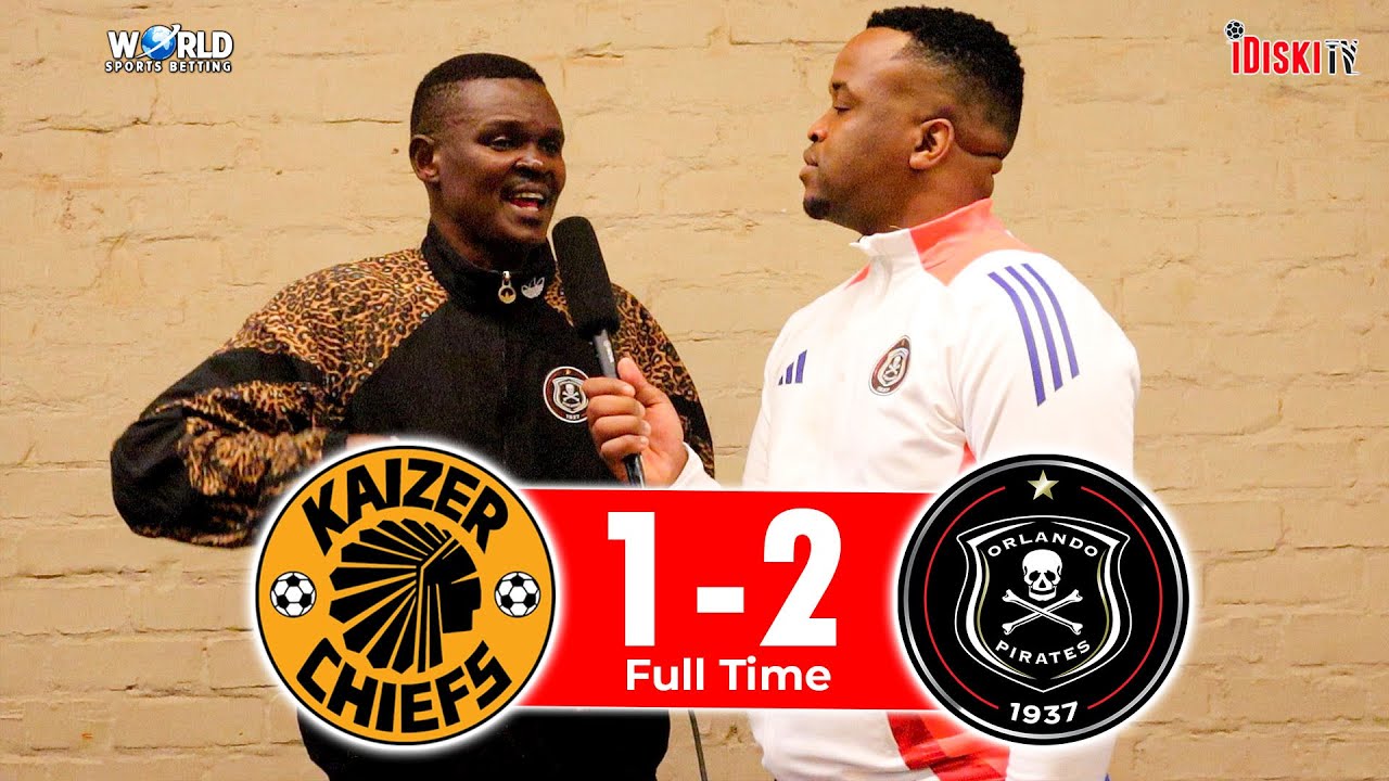 Chiefs Are Not Qualified To Score Against US | Kaizer Chiefs 1-2 Orlando Pirates | Thami PHD