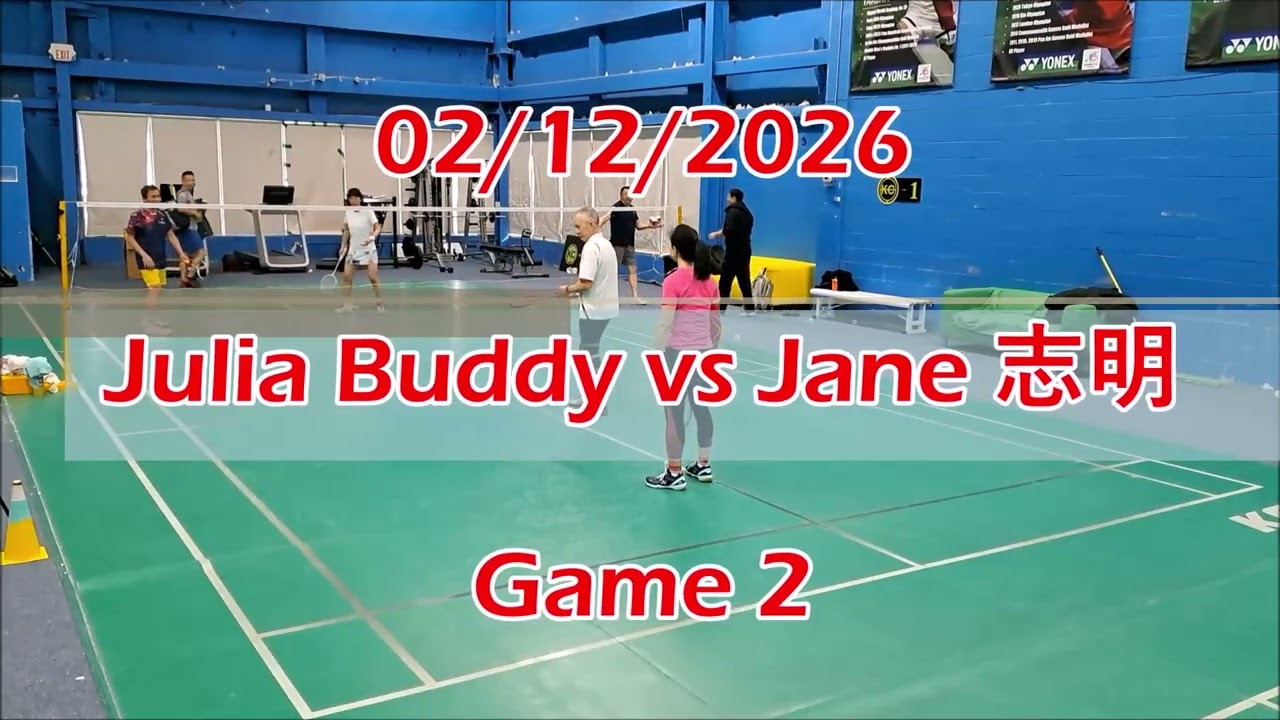 02/12/2026 Julia Buddy vs Jane 志明 Games 1 & 2