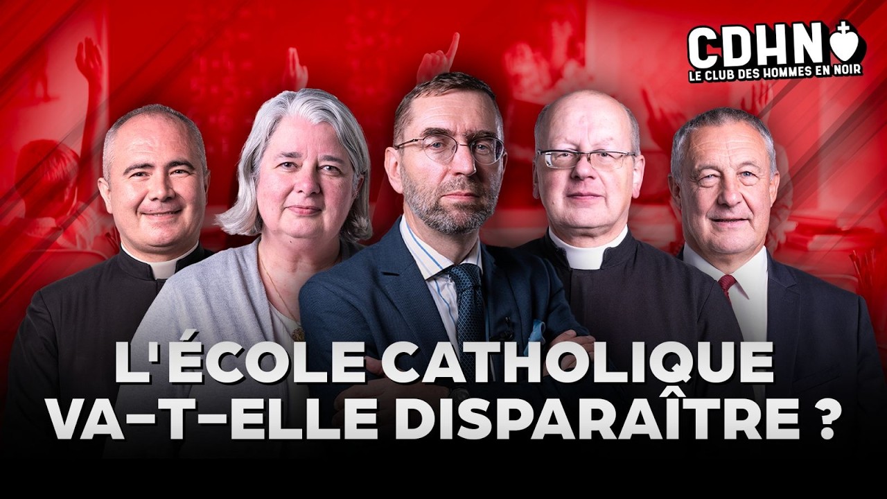 🏫 L'ÉCOLE CATHOLIQUE va-t-elle DISPARAITRE ? Le CLUB DES HOMMES EN NOIR