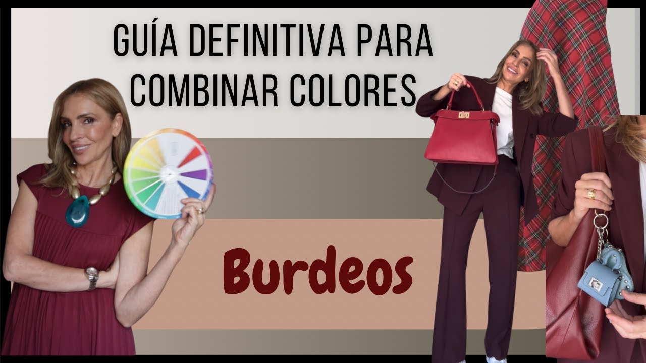 M&Eacute;TODO INFALIBLE PARA COMBINAR COLORES / especial BURDEOS / BURGUNDY (Tu Asesora de Imagen y moda)