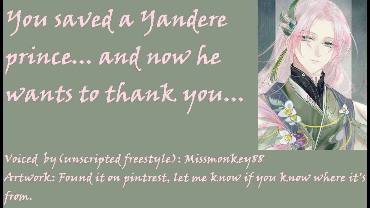 You saved a beautiful Yandere prince... and he wants to thank you... Male ASMR x Female Listener