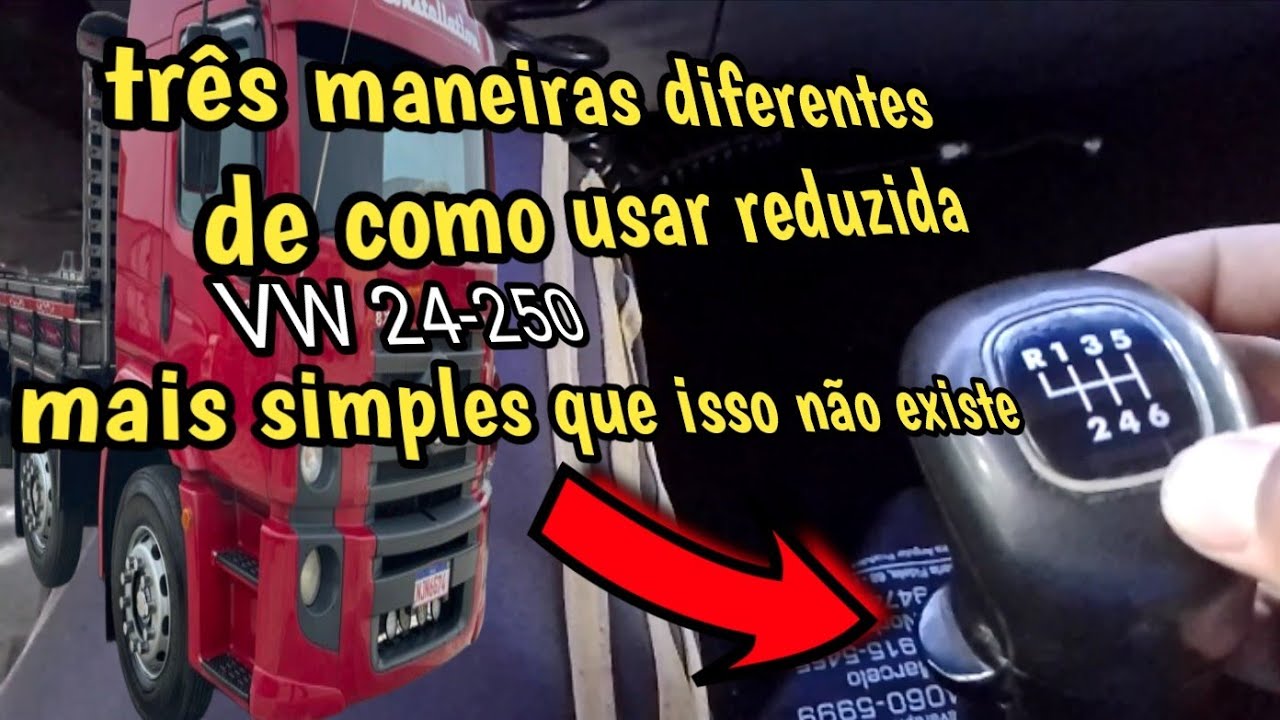 três maneiras que eu faço para usar reduzida no VW 24-250