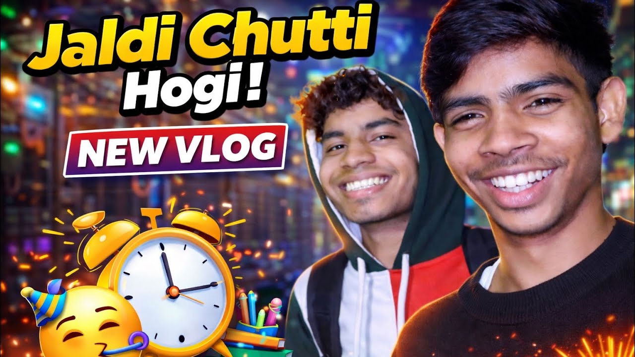 Aaj Jaldi chutti ho gyi 🥳