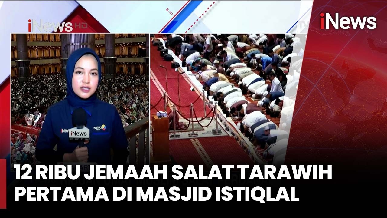 12 Ribu Jemaah Salat Tarawih Pertama di Masjid Istiqlal | iNews Malam