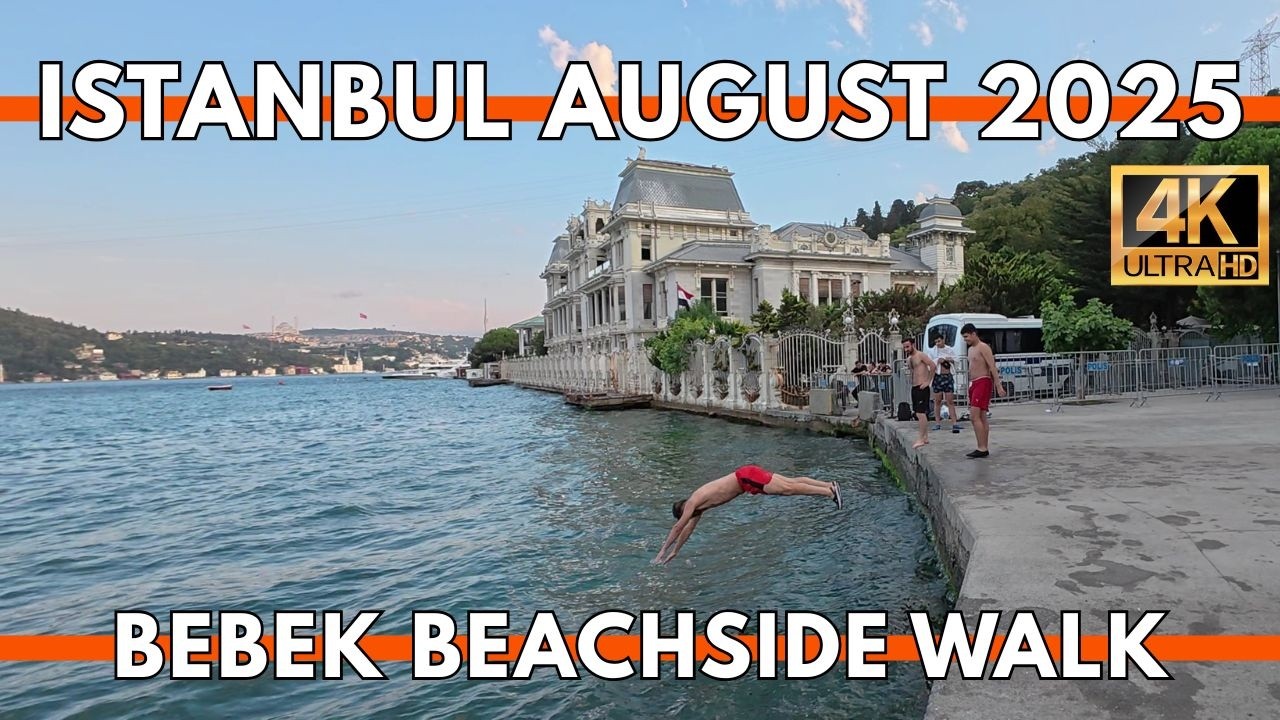 ISTANBUL TURKEY 2025 | BEBEK SEASIDE NEIGHBORHOOD 4K ULTRA HD WALKING TOUR
